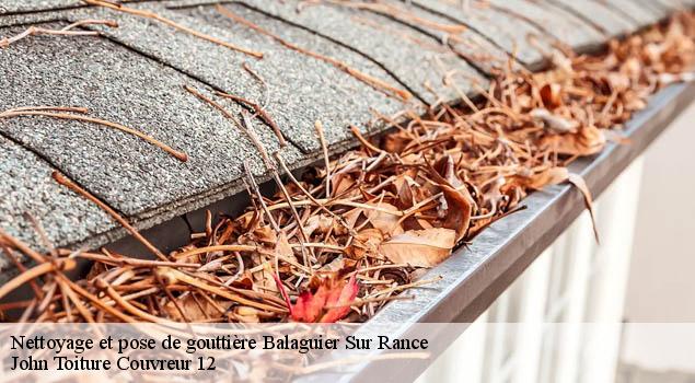 Nettoyage et pose de gouttière  balaguier-sur-rance-12380 John Toiture Couvreur 12