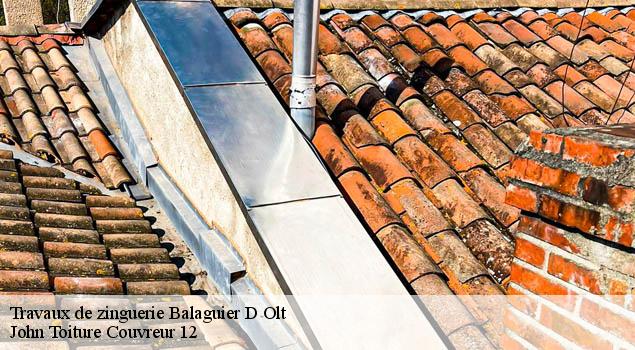 Travaux de zinguerie  balaguier-d-olt-12260 John Toiture Couvreur 12