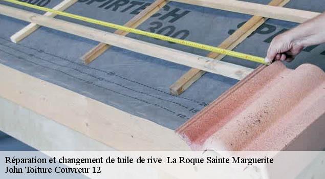 Réparation et changement de tuile de rive   la-roque-sainte-marguerite-12100 John Toiture Couvreur 12