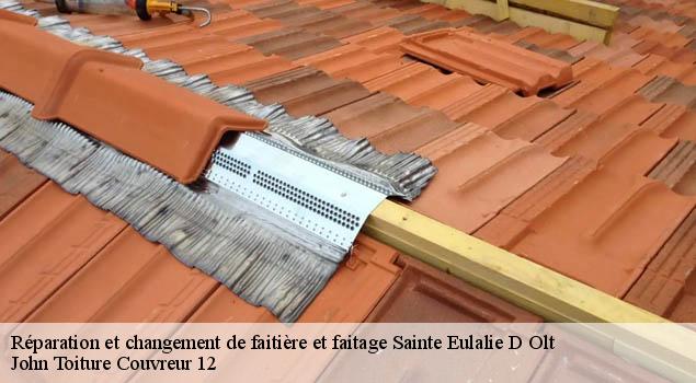Réparation et changement de faitière et faitage  sainte-eulalie-d-olt-12130 John Toiture Couvreur 12