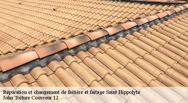 Réparation et changement de faitière et faitage  saint-hippolyte-12140 John Toiture Couvreur 12