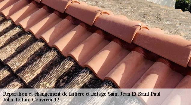 Réparation et changement de faitière et faitage  saint-jean-et-saint-paul-12250 John Toiture Couvreur 12