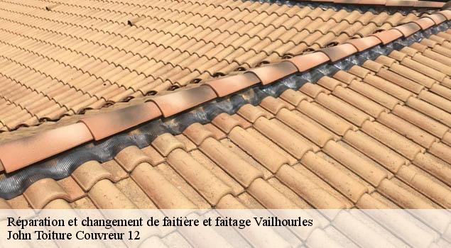 Réparation et changement de faitière et faitage  vailhourles-12200 John Toiture Couvreur 12